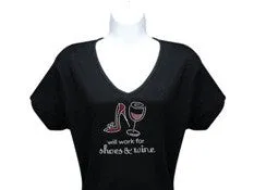 Ladies T-Shirt - Will work for shoes and wine